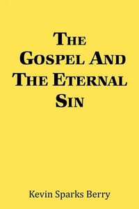 The Gospel and the Eternal Sin Kevin Sparks Berry Taschenbuch Englisch 2019 - Bild 1 von 1