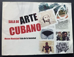 Cuban Art Catalog Sala De Arte Cubano Museo Cuba Isla De La Juventud Exhibition - Picture 1 of 24