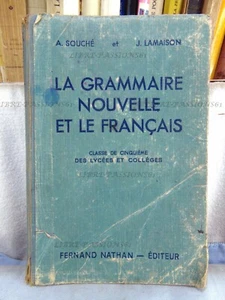 LA GRAMMAIRE NOUVELLE ET LE FRANÇAIS, A. SOUCHÉ, ÉDITIONS FERNAND NATHAN, 1939 - Picture 1 of 12