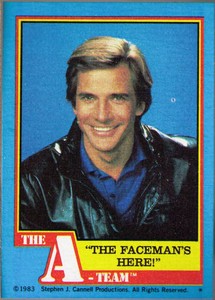 1983 Topps The A-Team #25 The Faceman's Here