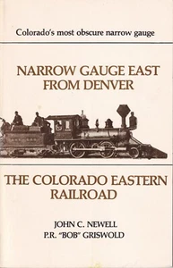 Gauge stretto est da Denver - La ferrovia orientale del Colorado firmata prima edizione - Foto 1 di 2
