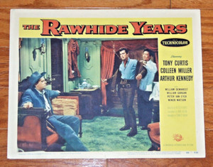 THE RAWHIDE YEARS  Tony Curtis - Arthur Kennedy - 1955 Western Lobby Card
