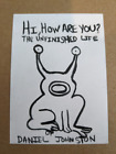 Hi, How Are You? The Unfinished Life Of Daniel Johnston Aceo Outsider Art Card