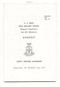 VINTAGE BOOKLET - SAFETY OFFICERS HANDBOOK - FIELD ARTILLERY SCHOOL - 1974 - Picture 1 of 11