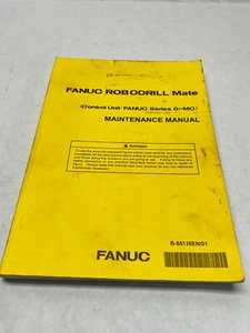 FANUC USER'S MANUAL B-85135EN/01 ROBODRILL MATE MAINTENANCE Oi-MC - Picture 1 of 1