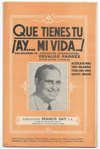 QUE TIENES TU ! & AY...MI VIDA..! Osvaldo FARRÉS C. BAJO 1948 Édit. FRANCIS DAY - Picture 1 of 3