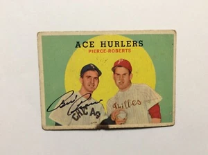 1959 Topps Ace Hurlers #156 BILLY PIERCE (signed) ROBIN ROBERTS Fair Condition - Picture 1 of 2
