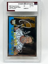 ROWDY RODDY PIPPER 2006 TOPPS CHROME #85 SIGNED ON CARD ACE CERTIFIED AUTOGRAPH