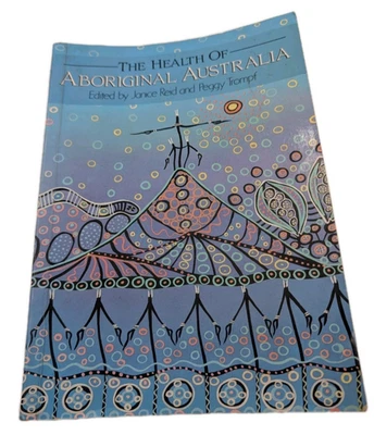 The Health of Aboriginal Australia Janice Reid PB 1991 Indigenous Studies - Image 1 of 4