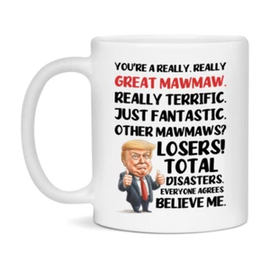 Mawmaw Trump Mug, Funny Gift Idea For Mawmaw, 11Oz Or 15Oz Ceramic Coffee Cup - Picture 1 of 25