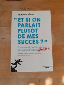 Et si on parlait plutôt de mes succès ? - Quentin PERINEL - Cherche Midi - Imagen 1 de 2