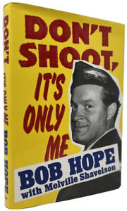 ✍️ Bob Hope - SIGNED!!! - DON’T SHOOT IT’S ONLY ME  - First Edition