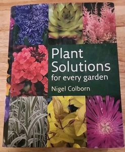 Plant Solutions : For Every Garden by Nigel Colborn (2006, Hardcover) - Bild 1 von 4