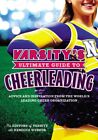 Varsity's Ultimate Guide to Cheerleading-Varsity, Rebecca Webber