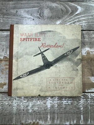 c1940s Antique Dutch WWII Book "Waar Blijft Spitfire Rotterdam!" Illustrated - Image 1 of 4