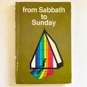 From Sabbath to Sunday Caryle Haynes Softcover Book Seventh Day Adventist SDA - Picture 1 of 22