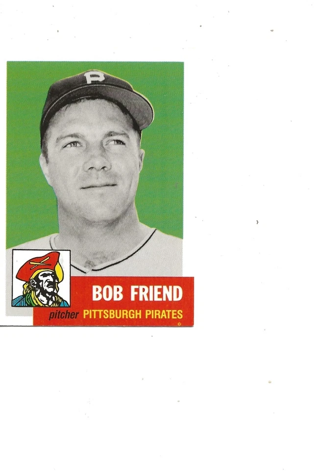 1991 ARCHIVES 1953 CARDS THAT NEVER WERE PIRATES P BOB FRIEND - Image 1 of 1