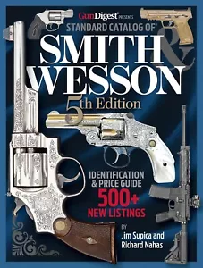 Standard Catalog of Smith & Wesson, 5th Edition Hardcover – 2025 by Jim Supica - Picture 1 of 1