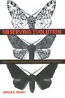 Observing Evolution : Peppered Moths And The Discovery Of Parallel Melanism, ...