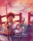 Sammy et son berger : voir Jésus dans le Psaume 23 par Hunt, Susan