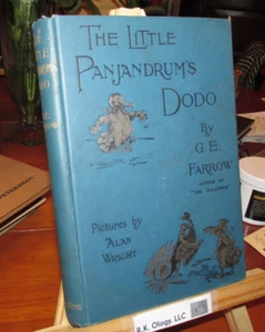 G E Farrow The Little Panjandrum's Dodo HC 1st edition 1899 SIGNED BY AUTHOR - Foto 1 di 12