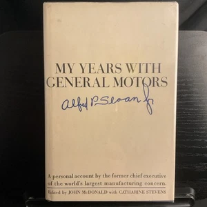 MY YEARS WITH GENERAL MOTORS Alfred P. Sloan Jr 1963 1st HC/DJ RARE AUTOGRAPHED - Picture 1 of 12