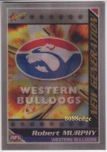 2006 SELECT AFL CHAMPIONS NEW GENERATION: ROBERT MURPHY #NG20 WESTERN BULLDOGS