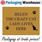 CM150 YOUR CHOICE OF PERSONALISED NAME THE CRAZY CAT LADY LIVES HERE SIGN
