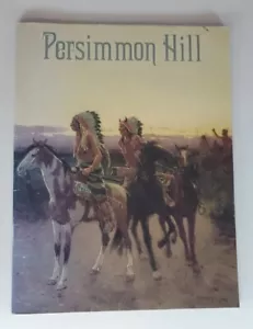 Persimmon Hill Cowboy Hall Fame Magazine Spring 1984 Vol 14 Num 4 - Foto 1 di 11