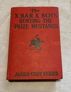 RARE Boys' Vintage Hunting Book x Bar x Boys, Hunting The Prize Mustangs, 1937 - Picture 1 of 3