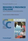Regioni E Province Italiane Sette Casi Significativi Di Comunicazione Turistica