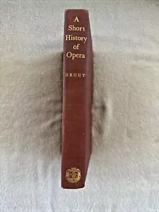 A Short History of Opera Donald Jay Crout 1958 Vintage 5th Printing Hardcover - Picture 1 of 13