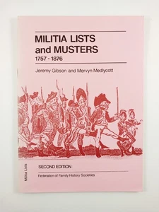 Militia Lists and Musters 1757 - 1876 by Gibson & Medlycott (1990, TPB) 2nd Ed - Picture 1 of 3