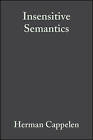 Insensitive Semantics A Defense of Semantic Minima