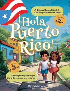 Hola Puerto Rico: : A Bilingual Spanish/English Coloring & Adventure Book by Mal - Picture 1 of 1