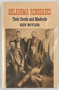 Oklahoma Renegades : Their Deeds and Misdeeds, Ken Butler, 1997, 1st Ed, Signed - Picture 1 of 24