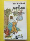 Les Propos de Saint-Louis Editions Gallimard et Julliard 1974 Archives Le Goff