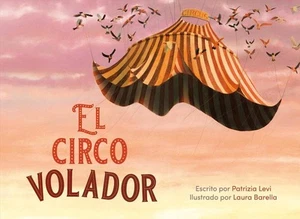 El circo volador by Patrizia Levi Hardcover Book - Imagen 1 de 1