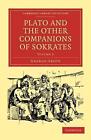 Plato and the Other Companions of Sokrates by George Grote (English) Paperback B