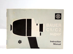 VINTAGE BAUER C1 C2 SUPER 8MM MOVIE CAMERA INSTRUCTION MANUAL (EXCELLENT) - Picture 1 of 2
