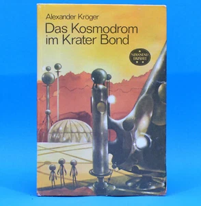 DDR Emozionante Raccontato 167 Il cosmodromo nel cratere Bond | Alexander Gröger 1987 - Foto 1 di 1