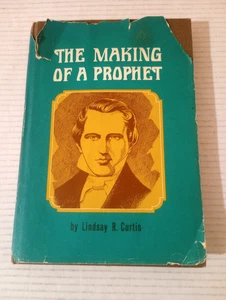 The Making of A Prophet by Lindsay Curtis 1967 1st Ed Joseph Smith LDS Mormon - Picture 1 of 24