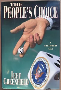 GREENFIELD: The People's Choice: A Cautionary Tale (G.P. Putnam's Sons, 1995) - Picture 1 of 6