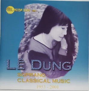 Le Dung~Soprano Classical Music (Ky Niem Vang Son)_Vietnamese Music Kim Loi CD - Picture 1 of 8
