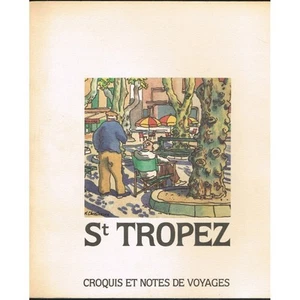 St TROPEZ Croquis et Notes de Voyages Aquarelle de Ken CHRISTENSEN Texte RIFFAUD - Picture 1 of 11