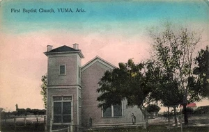 ARIZONA POSTCARD: FIRST BAPTIST CHURCH, YUMA, AZ - Picture 1 of 2