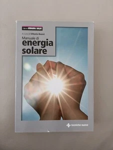 Manuale Di Energia Solare Ingegneria Meccanica Tecniche Nuove Bearzi - Foto 1 di 24