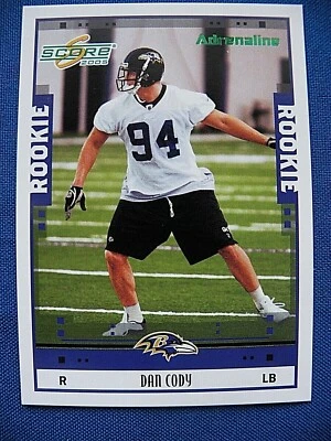 2005 Score Football Adrenaline #335/399 R/C Dan Cody Baltimore Ravens #362 - Image 1 of 2