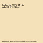 Cracking the TOEFL iBT with Audio CD, 2018 Edition