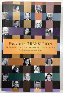 People in Transition : Reflections on Becoming Canadian by Trudy D Mitic 2001 PB - Imagen 1 de 2